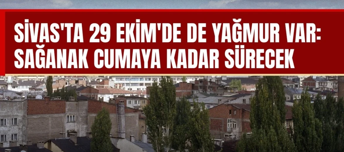 Sivas'ta bayramda sağanak