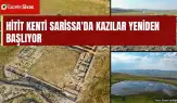 Hitit kenti Sarissa'da kazılar yeniden başlıyor
