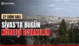 Sivas'ta salı nöbetçi eczaneler