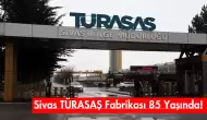 TÜRASAŞ Sivas, Raylı Sistemlerdeki 85 Yıllık Başarılarını Kutladı!