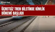 Ücretsiz tren biletinde kimlik dönemi 29 Ekim'de başlıyor