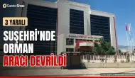 Suşehri'nde orman aracı devrildi: 3 yaralı