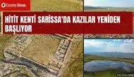 Hitit kenti Sarissa'da kazılar yeniden başlıyor