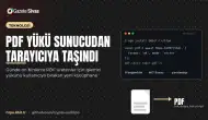 PDF yükü sunucudan tarayıcıya taşındı