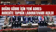 Sivas'ta akredite toprak laboratuvarı açıldı