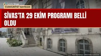 Sivas'ta 29 Ekim programı belli oldu