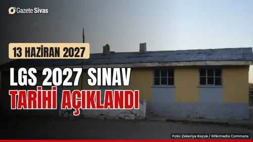 LGS 2027 merkezi sınavı 13 Haziran'da