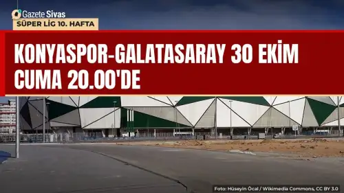 Galatasaray Konya'da: Maç 30 Ekim 20.00'de