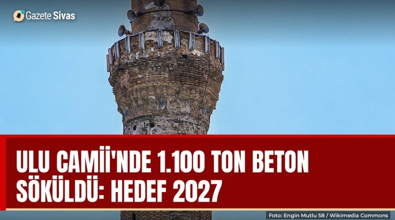 Ulu Camii'nde 1.100 ton beton söküldü