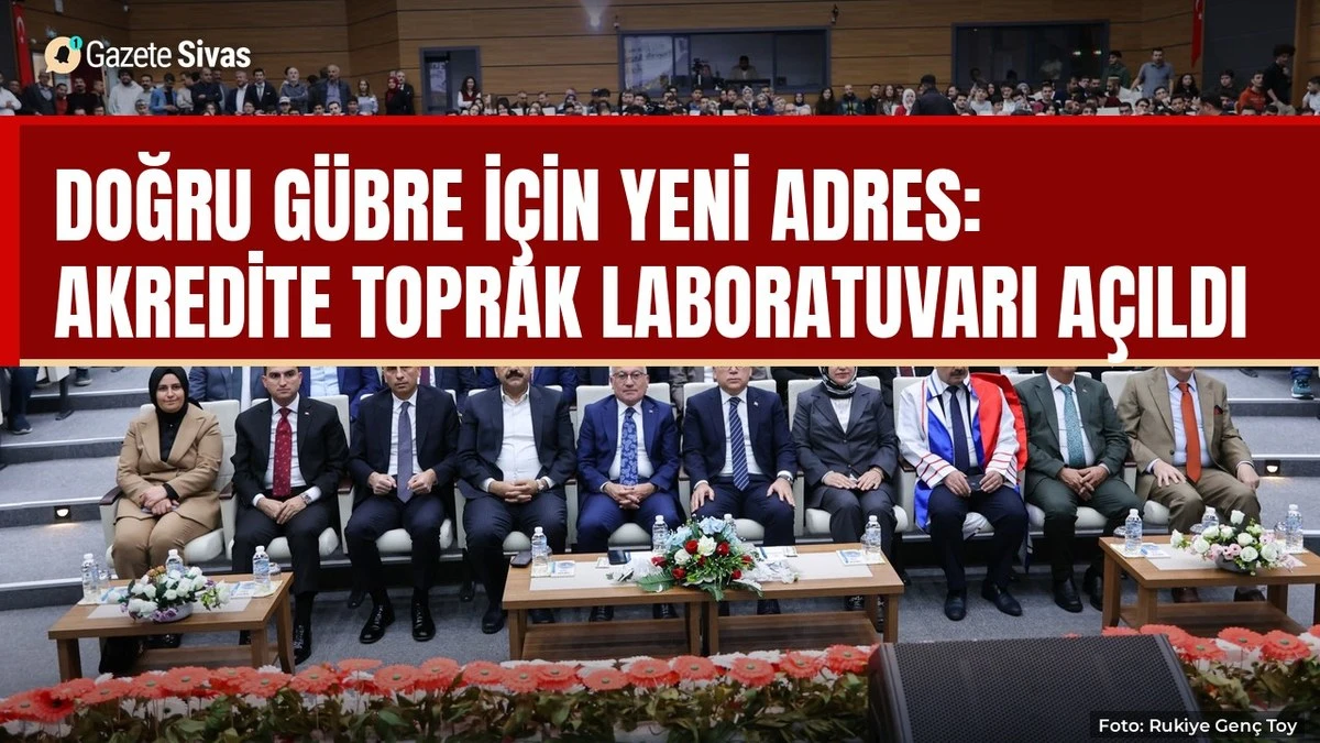 Sivas'ta akredite toprak laboratuvarı açıldı